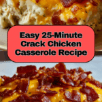 Amazing 25-Minute Crack Chicken Casserole Recipe
