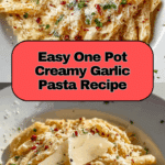One Pot Creamy Garlic Pasta Recipe